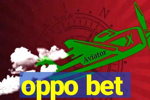 oppo bet