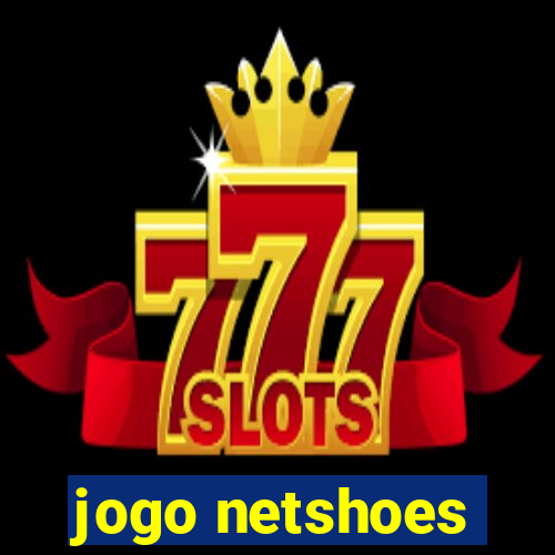 jogo netshoes