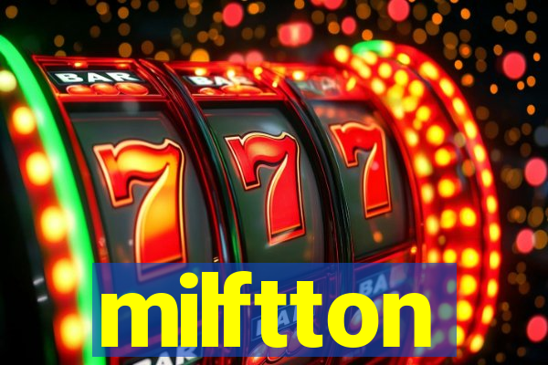 milftton