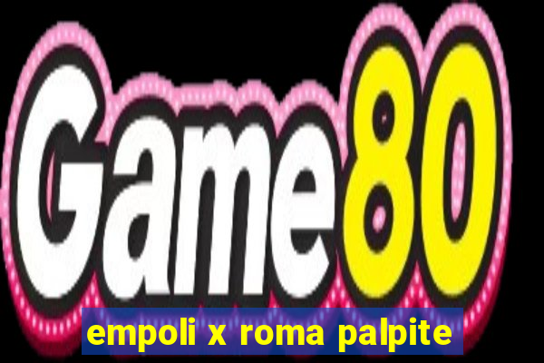 empoli x roma palpite