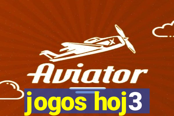 jogos hoj3