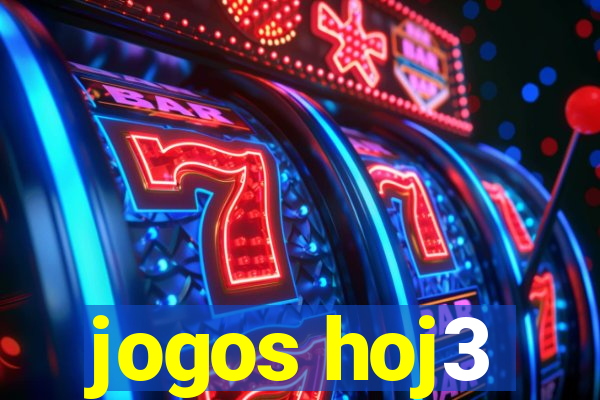 jogos hoj3