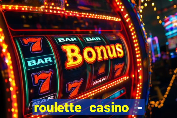 roulette casino - lucky wheel