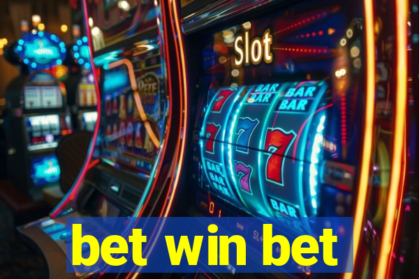 bet win bet