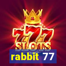 rabbit 77