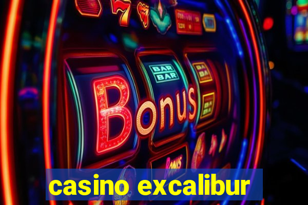 casino excalibur