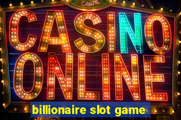 billionaire slot game