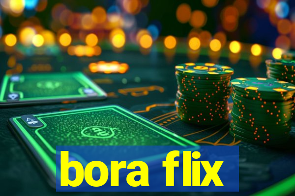 bora flix