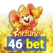 46 bet