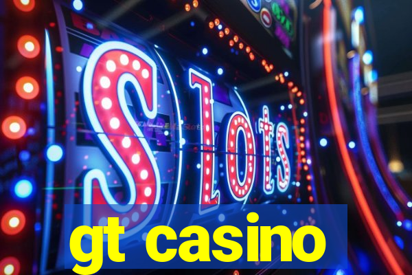 gt casino