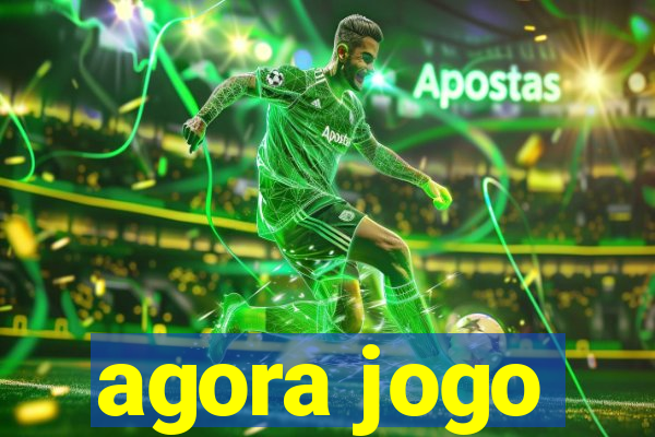 agora jogo