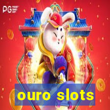 ouro slots