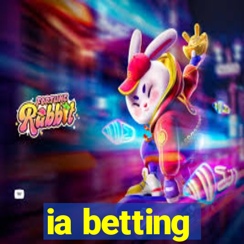 ia betting