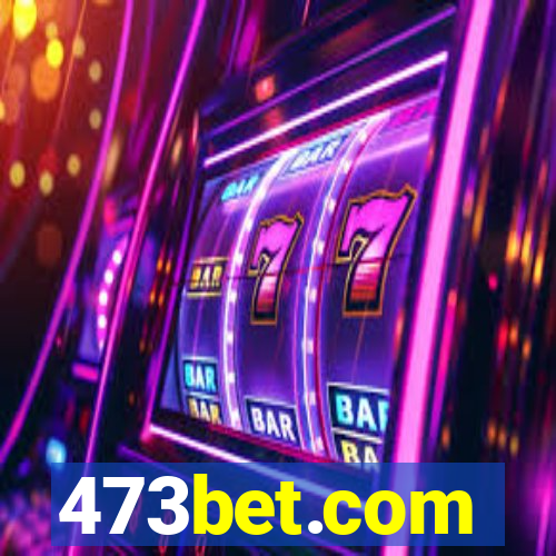 473bet.com