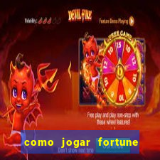 como jogar fortune tiger de gra?a