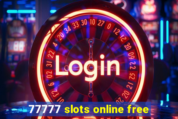 77777 slots online free