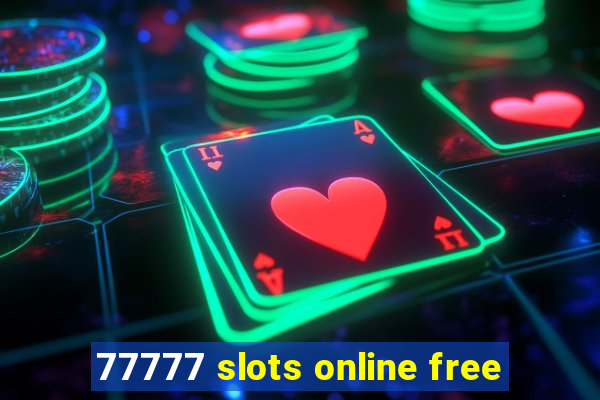 77777 slots online free