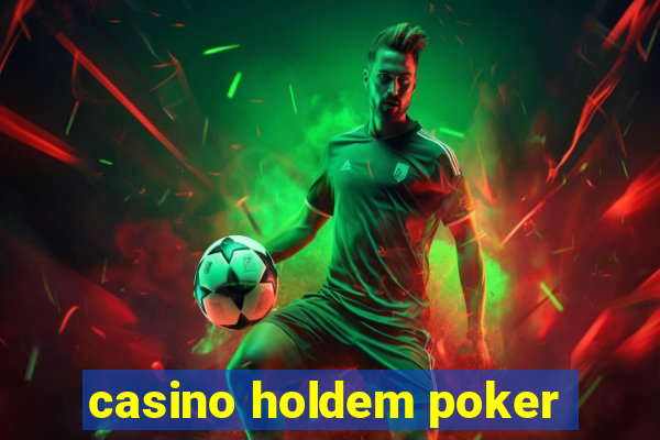 casino holdem poker