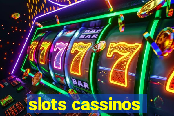 slots cassinos