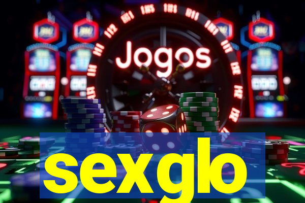 sexglo