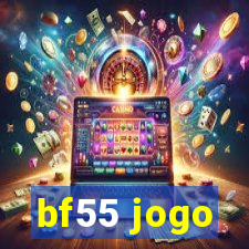 bf55 jogo