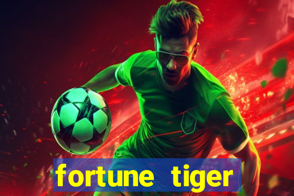 fortune tiger ganhar no cadastro