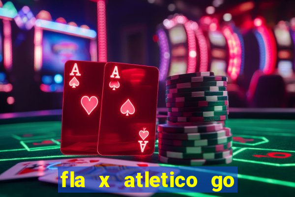 fla x atletico go onde assistir