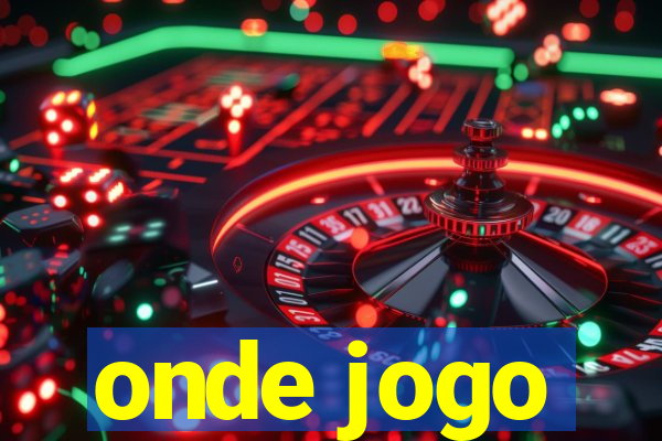 onde jogo