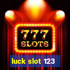 luck slot 123