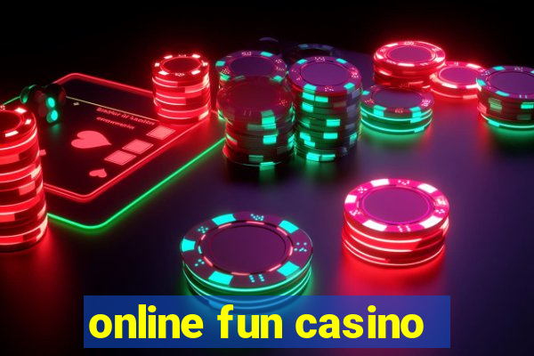 online fun casino