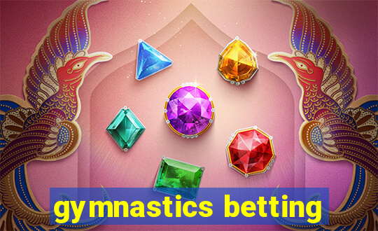 gymnastics betting