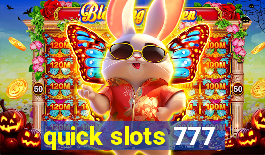 quick slots 777