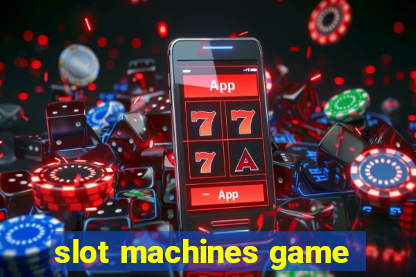 slot machines game