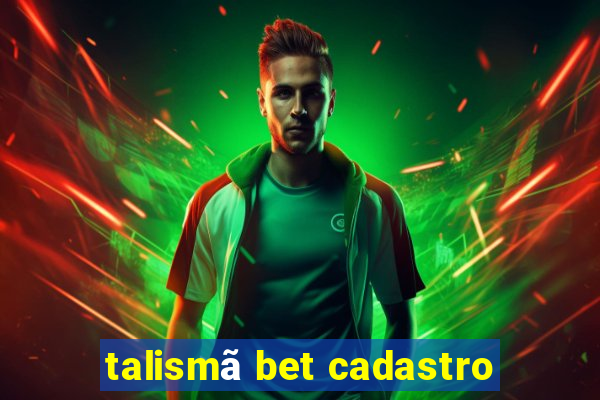 talismã bet cadastro