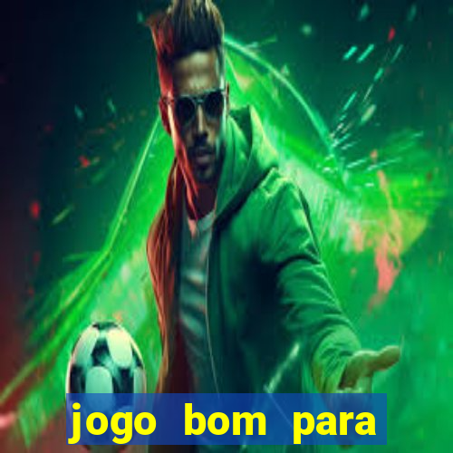 jogo bom para ganhar dinheiro