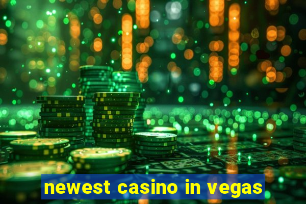 newest casino in vegas