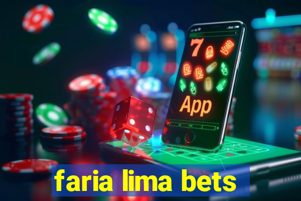 faria lima bets