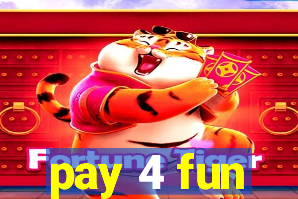 pay 4 fun