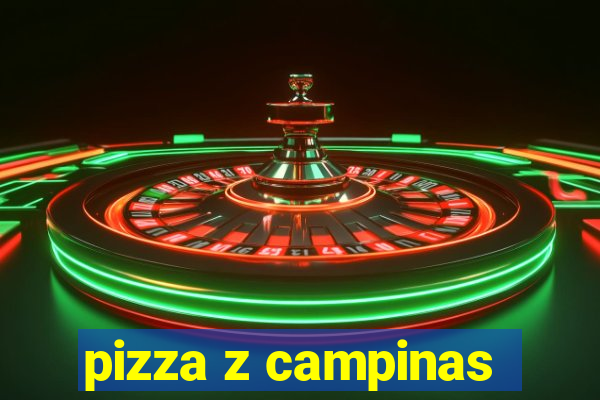 pizza z campinas