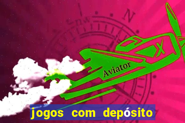 jogos com depósito mínimo de 5 reais