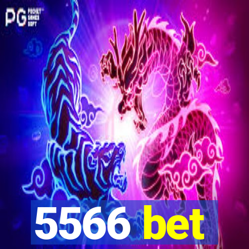 5566 bet