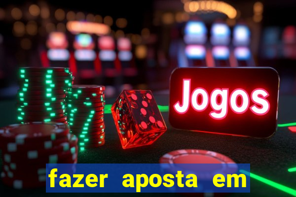 fazer aposta em jogo de futebol