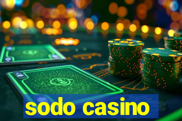 sodo casino