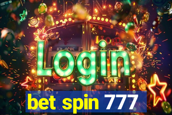 bet spin 777