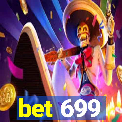 bet 699