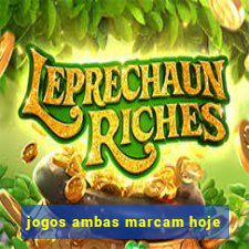 jogos ambas marcam hoje