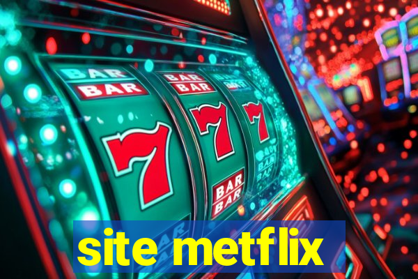 site metflix