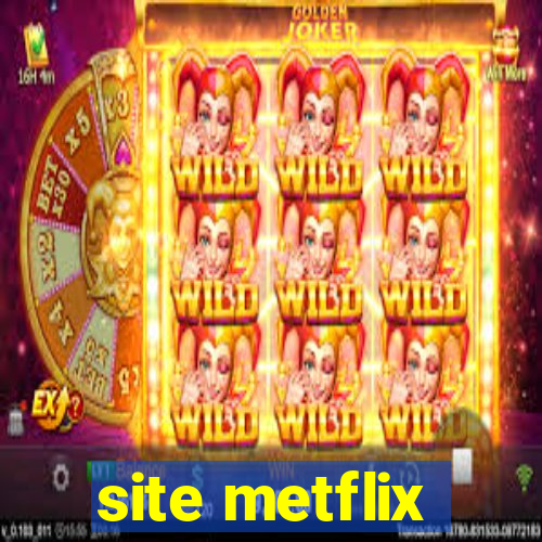 site metflix