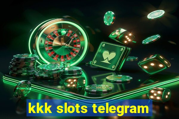 kkk slots telegram