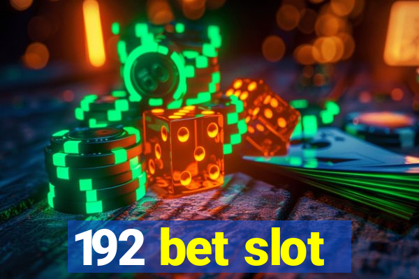 192 bet slot